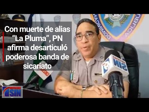 Con muerte de alias “La Pluma”, PN afirma desarticuló poderosa banda de sicariato