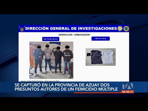 Capturan en Azuay a dos presuntos autores de un femicidio múltiple