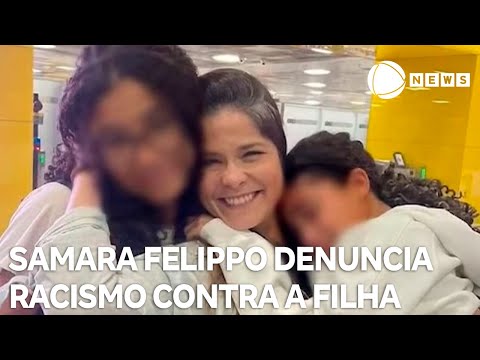 Atriz Samara Felippo denuncia racismo contra a filha em escola de SP