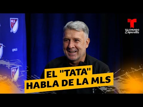 “Tata” Martino: “La MLS se interesa en lo deportivo, no solo en lo económico” | Telemundo Deportes