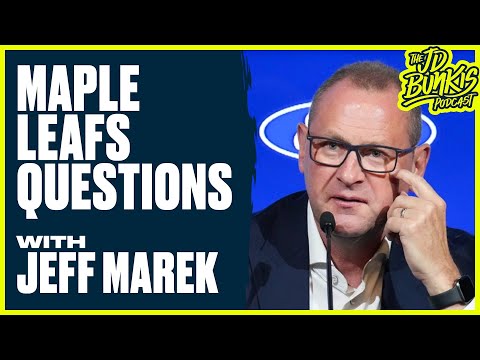 The Most Important Maple Leafs Questions with Jeff Marek | JD Bunkis Podcast