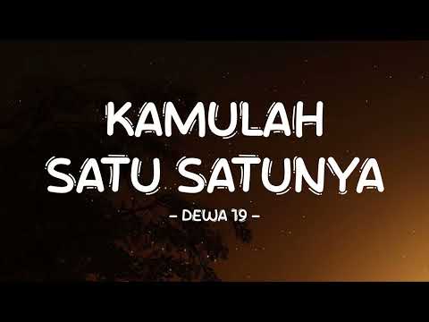 Dewa 19 - Kamulah Satu Satunya - Lirik Pro