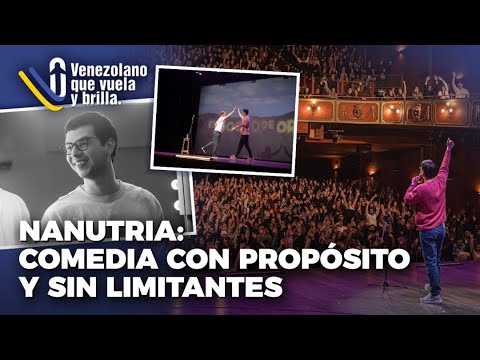Nanutria: Comedia con propósito y sin limitantes - Venezolano que Vuela y Brilla