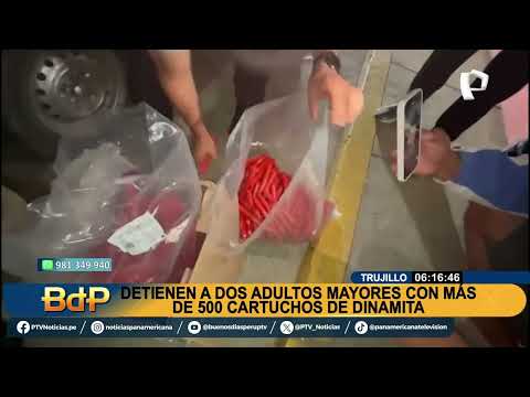 #BDP OFF| TRUJILLO: DETIENEN A DOS ADULTOS CON 500 CARTUCHOS DE DINAMITA