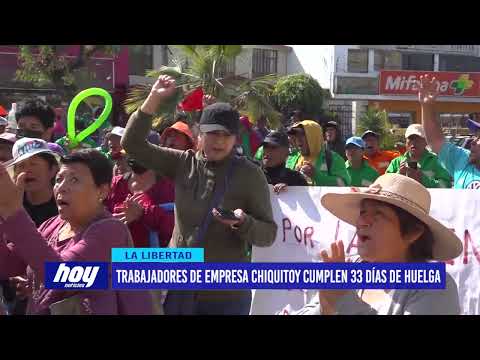 Trabajadores de empresa Chiquitoy cumplen 33 días de huelga