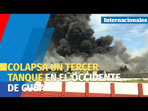 Colapsa un tercer tanque en la zona industrial con gran incendio en el occidente de Cuba