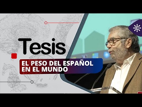 Tesis |  Antonio Muñoz Molina nos habla del peso del español en el mundo