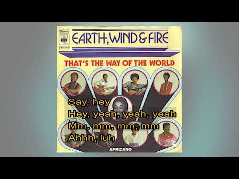 Earth, Wind & Fire   -   That's the way of the world    1975   LYRICS