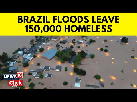 Brazil Floods | Unprecedented Floods Cause Devastation And Paralyze Brazil | G18V | News18