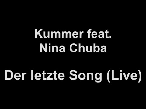 Kummer feat. Nina Chuba - Der letzte Song (lyrics)