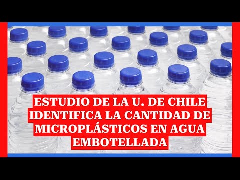 Estudio de la U. de Chile identifica la cantidad de microplásticos en agua embotellada