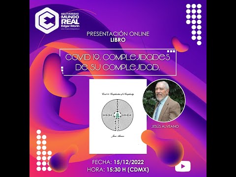 Presentación de Libro:  Covid19. Complejidades  de su Complejidad