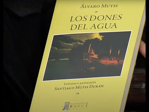 'Los dones del agua', el ensayo que honra el trabajo del gran Álvaro Mutis