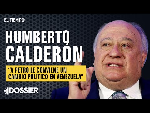 Humberto Calderón: “A Petro le conviene un cambio político en Venezuela” | El Tiempo