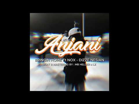 ANJANI - Bringin Home ft NOX x Dizze Nesian ( Official Audio )