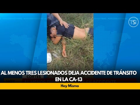 Al menos tres lesionados deja accidente de tránsito en la CA-13