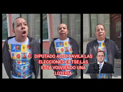 ! URGENTE ¡ DIPUTADO ALDO DAVILA LAS ELECCIOBES EL TSE LAS ESTA VOLVIENDO UNA LOTERIA