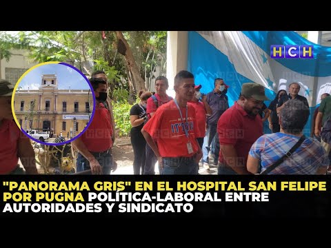 Panorama gris en el hospital San Felipe por pugna política-laboral entre autoridades y sindicato