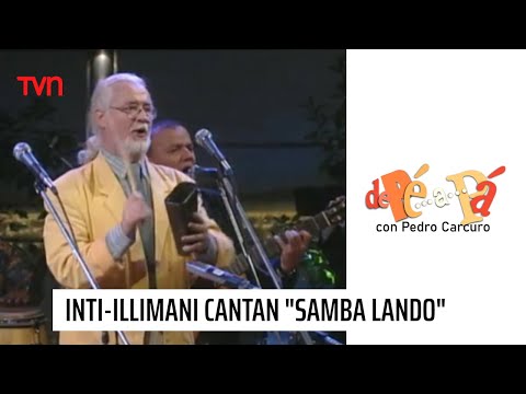 Inti-Illimani canta “Samba Lando” | De Pé a Pá