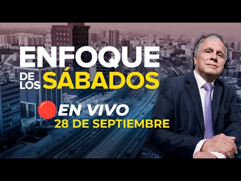 #ENVIVO | ENFOQUE DE LOS SÁBADOS  #ENFOQUERPP | 28/09/2024