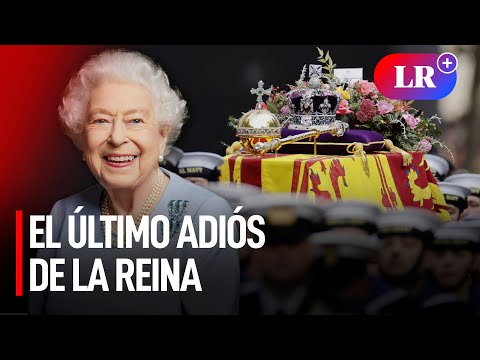 El último adiós de la reina Isabel II | El mundo entero se despide