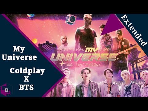 Coldplay X BTS - My Universe (Extended)