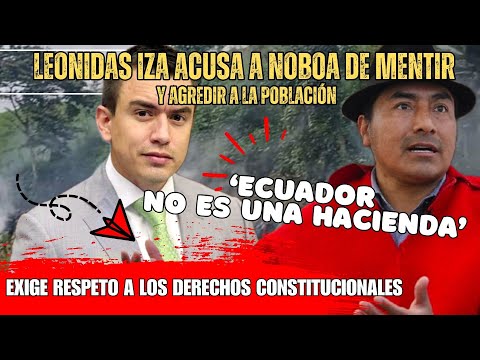 Iza acusa a Noboa de Mentir y Agredir a la Población: 'Ecuador No es una Hacienda'