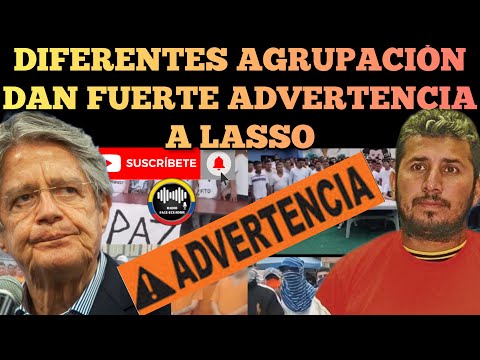 DIVERSAS AGRUPACIÓN FUERA DE LA LEY HACEN FUERTE ADVERTENCIA LASSO SOBRE FITO NOTICIAS RFE TV