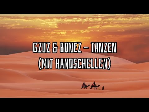 Gzuz & Bonez - Tanzen (mit Handschellen) (Lyrics)