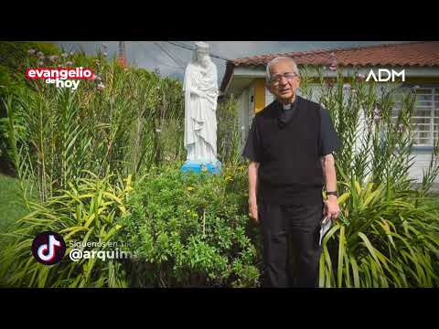 Evangelio de hoy Jueves12 de Septiembre Padre Efrai?n Arquidio?cesis de Manizales