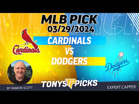 St Louis Cardinals vs. LA Dodgers 3/29/2024 FREE MLB Picks and Predictions on MLB Betting by Ramon