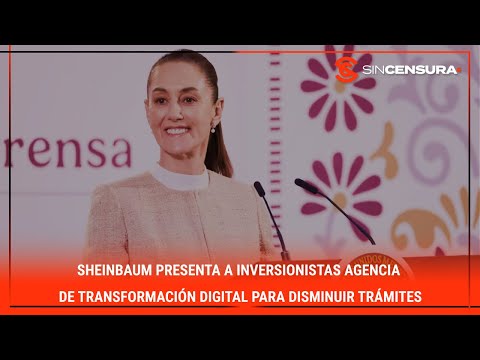 #Sheinbaum presenta a #inversionistas agencia de #TRANSFORMACIO?N DIGITAL para disminuir tra?mite