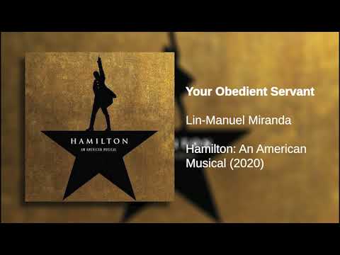 Your Obediant Servant | Hamilton (LIVE): Original Broadway Cast