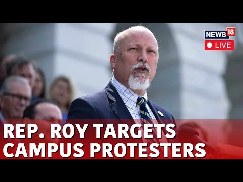 Rep. Chip Roy Slams Pro Palestinian Protests By Students Live | Texas Live News | News18 | N18L