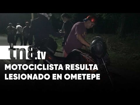 Motociclista resulta gravemente lesionado en la Isla de Ometepe - Nicaragua
