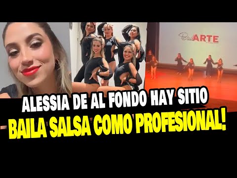 AL FONDO HAY SITIO: ALESSIA SORPRENDE AL BAILAR SALSA EN SU PRESENTACION FINAL