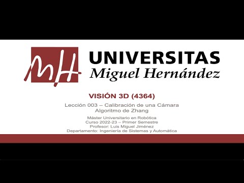 umh4364 2021-22 Lección 003 - Modelo de Cámara: Calibración