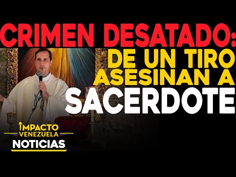 CRIMEN desatado: De un tiro asesinan a sacerdote  | ? NOTICIAS VENEZUELA HOY octubre 22 2020