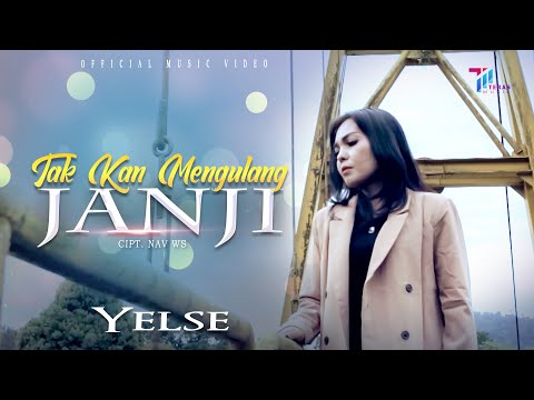 Yelse - Tak Kan Mengulang Janji (Official Music Video)