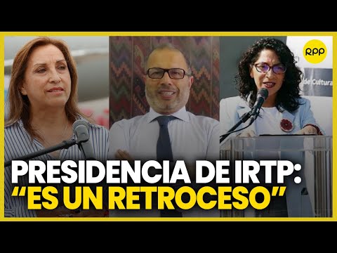 Hugo Coya sostiene que el retroceso de IRTP es culpa de Dina Boluarte y ministra de Cultura