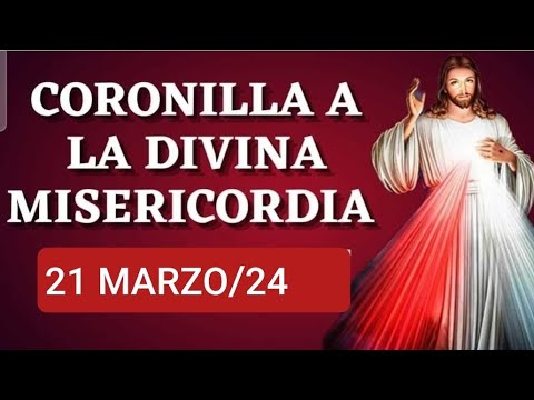 ? CORONILLA DE LA DIVINA MISERICORDIA HOY JUEVES 21 DE MARZO 2024 ?
