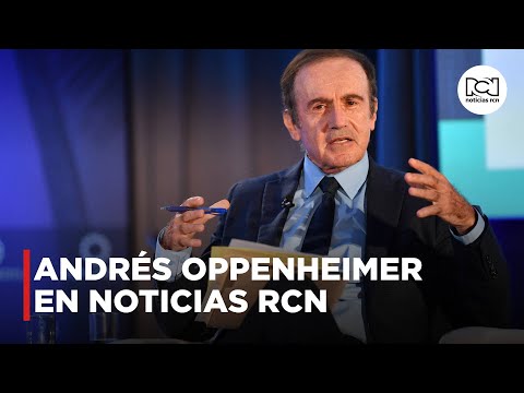 Exclusivo: Andrés Oppenheimer en Noticias RCN