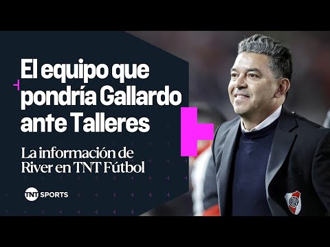 ¡RIVER A CÓRDOBA!  El EQUIPO que pondría GALLARDO ante TALLERES