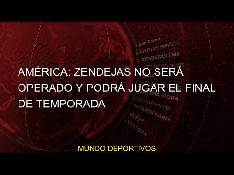 #temporada #ultimo #minuto #final #América: #será #breaking #noticias #Futbol #operado #Zendejas #ne