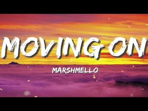 Marshmello - Moving On (Lyrics)