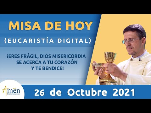 Misa de Hoy Martes 26 de Octubre 2021 l Padre Carlos Yepes