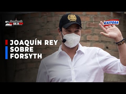 ??Joaquín Rey sobre Forsyth: “Va a estar listo para seguir en la campaña de segunda vuelta”