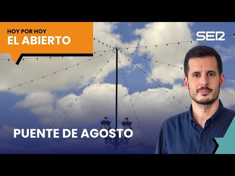 DIRECTO | El Abierto de 'Hoy por Hoy' en Cadena SER (15/08/2024)