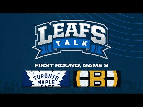 Maple Leafs vs. Bruins LIVE Post Game 2 Reaction | Leafs Talk