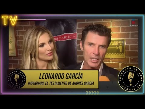 ¡Leonardo Garci?a impugnara? el testamento de su papa? Andre?s Garci?a!